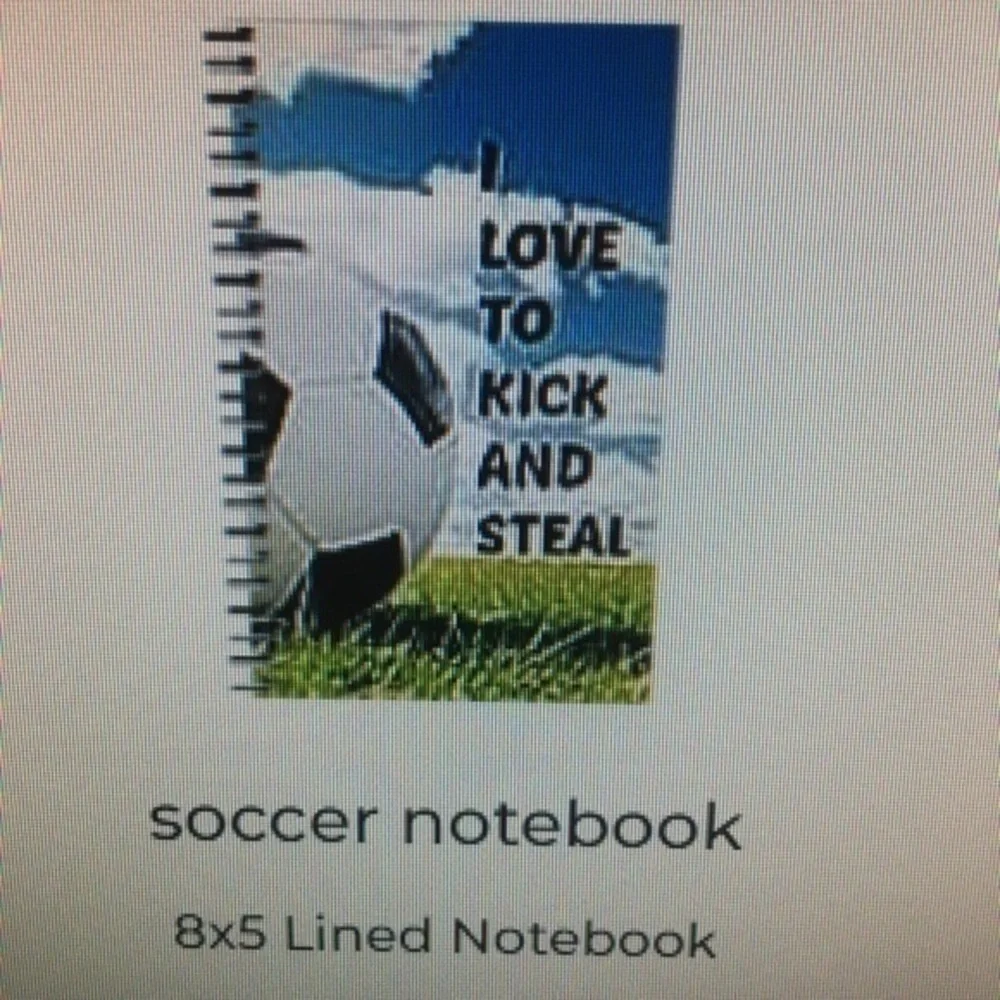 Soccer notebook I love to kick and steal